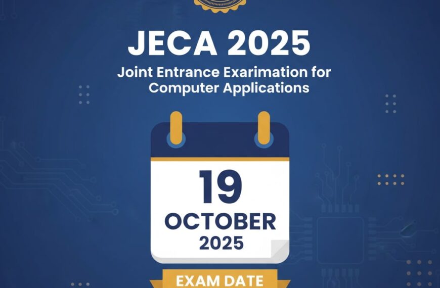 JECA ২০২৫ পরীক্ষার তারিখ ঘোষণা: ১৯ অক্টোবর ২০২৫ –  সিলেবাস ও আবেদন প্রক্রিয়া  