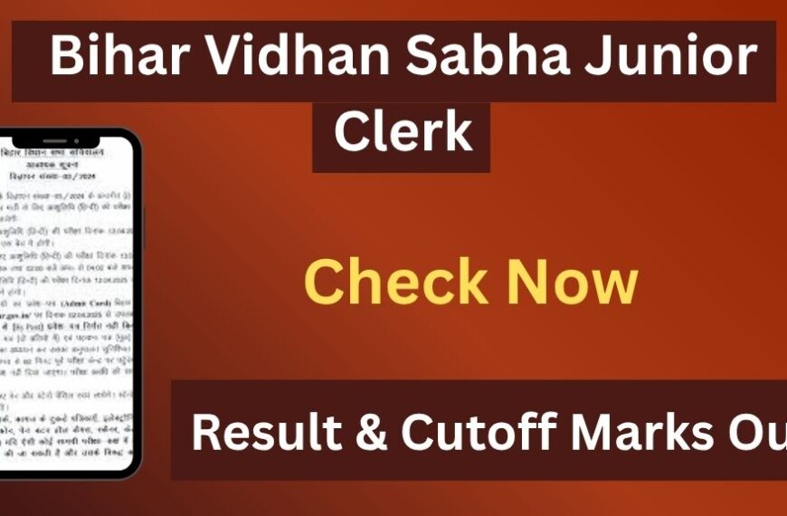 Bihar Vidhan Sabha Junior Clerk, PA 02,03/2024 Result & Cutoff Marks Out 2025 – Check Now