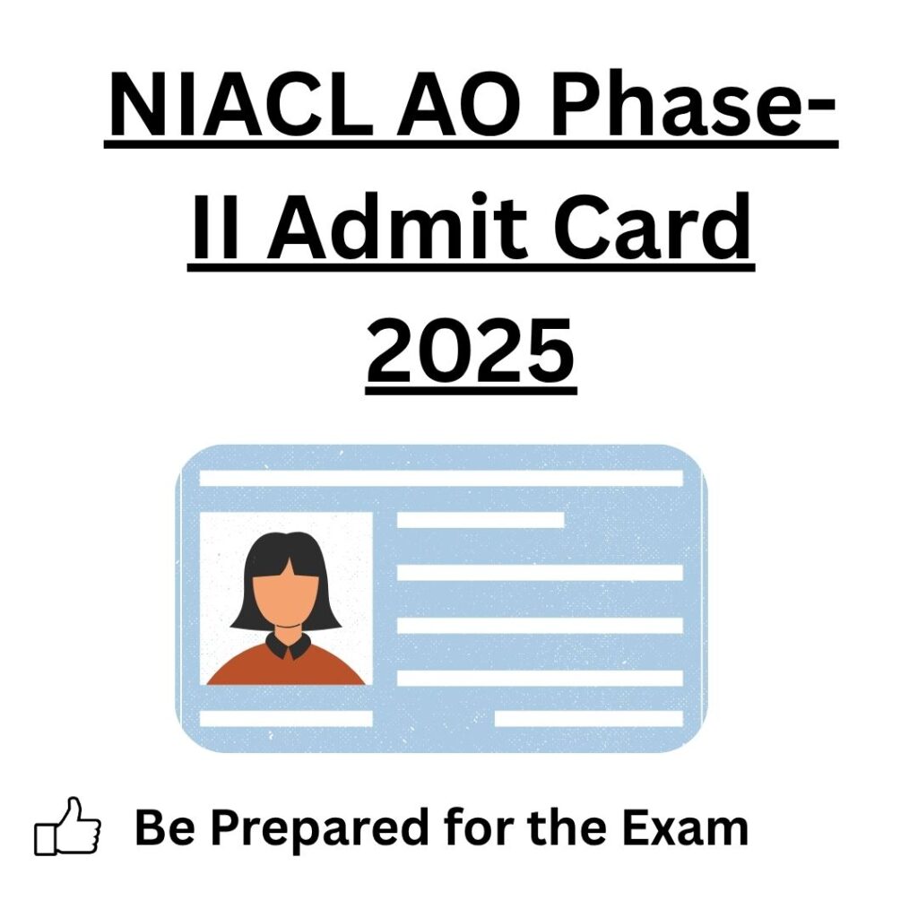 NIACL AO Phase-II Admit Card 2025 – ডাউনলোড করুন এখন