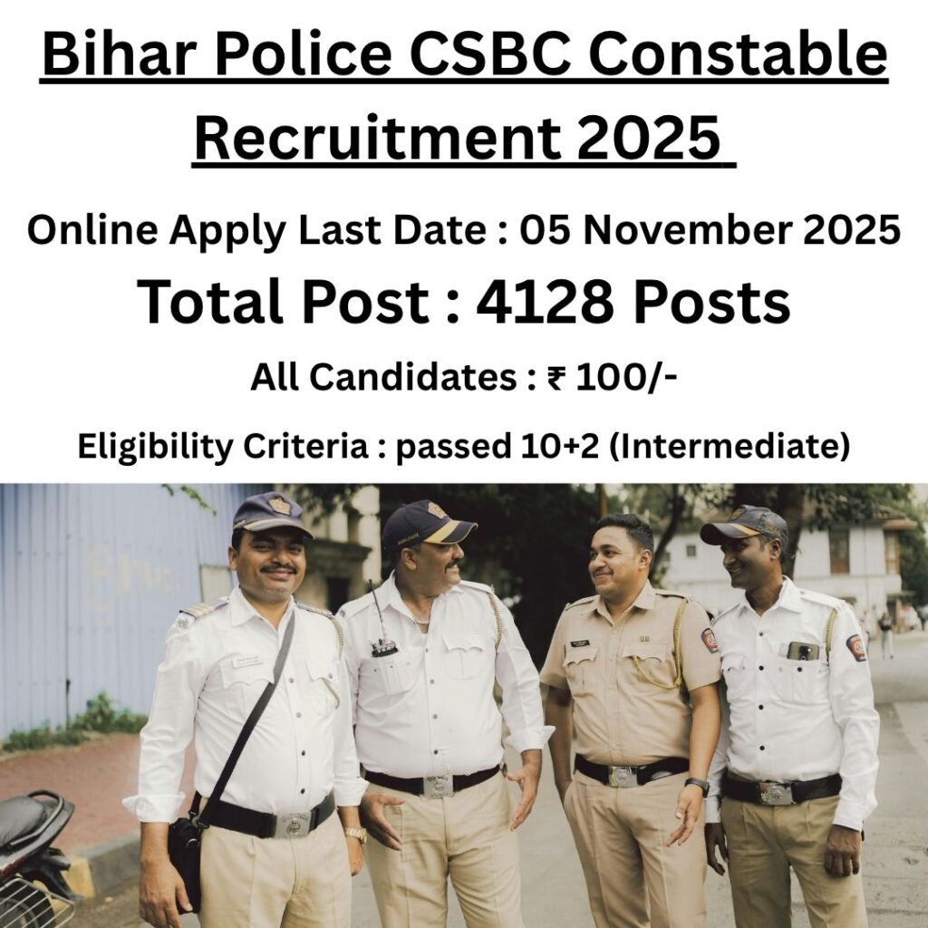 Bihar Police CSBC Constable Recruitment 2025 – 4128 पदों पर ऑनलाइन आवेदन