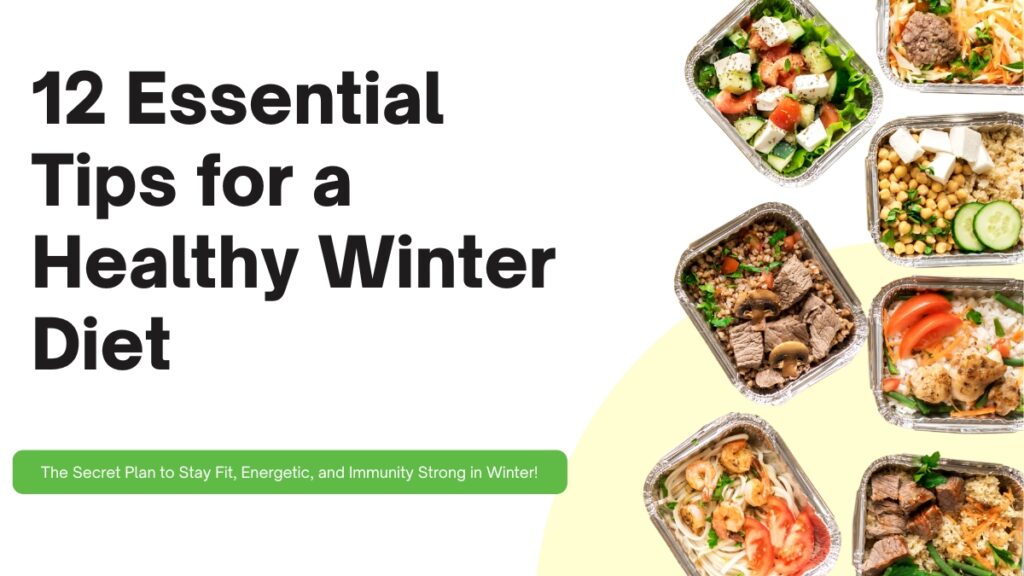 12 Essential Tips for a Healthy Winter Diet
