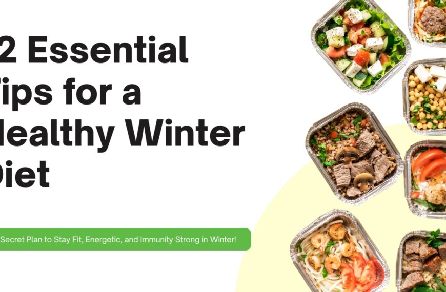 12 Essential Tips for a Healthy Winter Diet:…