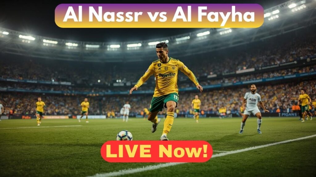 LIVE Now! Ronaldo Stars in Al Nassr vs Al Fayha – First Half Full of Action!