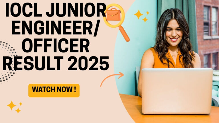 IOCL Junior Engineer/ Officer Result 2025