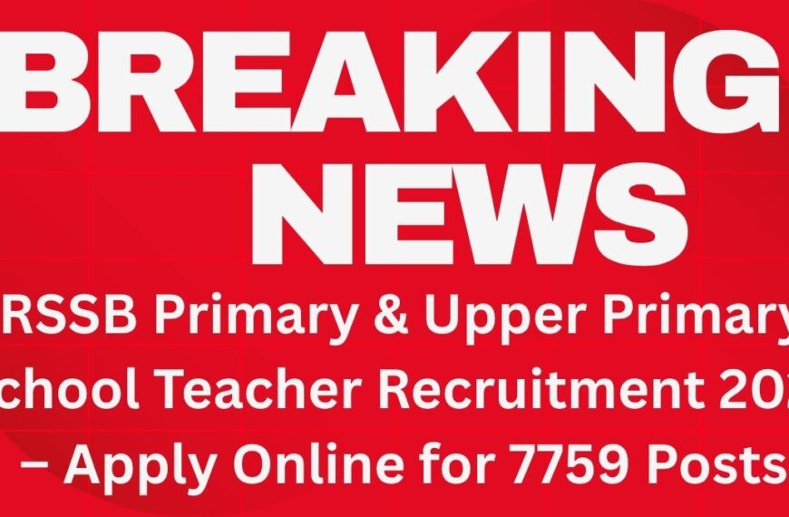 RSSB Primary & Upper Primary School Teacher Recruitment 2025 – Apply Online for 7759 Posts