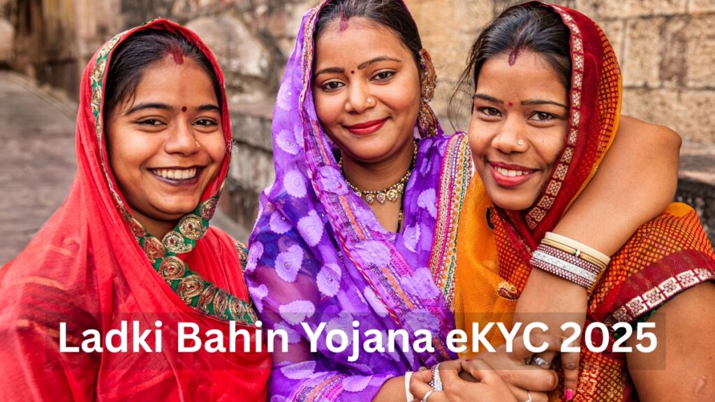 Ladki Bahin Yojana eKYC 2025