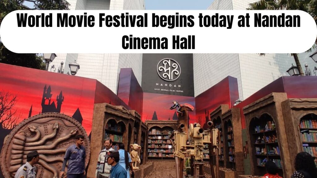 World Movie Festival begins today at Nandan Cinema Hall